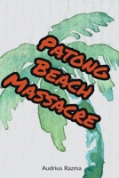 Patong Beach Massacre B0CDZWM1JX Book Cover