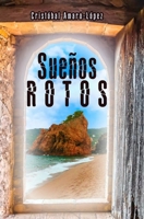 SUEÑOS ROTOS (DESTINOS ENTRELAZADOS) (Spanish Edition) B0DC6G75WM Book Cover