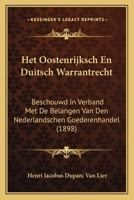 Het Oostenrijksch En Duitsch Warrantrecht: Beschouwd In Verband Met De Belangen Van Den Nederlandschen Goederenhandel (1898) 1168428467 Book Cover
