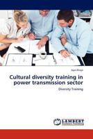 Cultural diversity training in power transmission sector: Diversity Training 3845400439 Book Cover