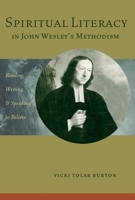 Spiritual Literacy in John Wesley's Methodism: Reading, Writing, and Speaking to Believe (Studies in Rhetoric & Religion) (Studies in Rhetoric & Religion) 1602580235 Book Cover