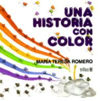 Una historia con color (Spanish Edition) 968241900X Book Cover
