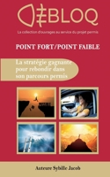 Point Fort Point Faible, la strat?gie gagnante pour r?ussir son parcours permis 2322439614 Book Cover