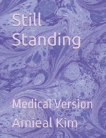 Still Standing: Medical Version B0GY2JCCZP Book Cover