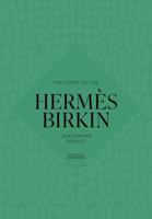 The Story of the Hermès Birkin (Story of Fashion) 1035437015 Book Cover