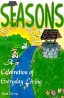 Seasons: A Celebration of Everyday Living 0595089836 Book Cover
