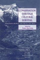 Conservation Through Cultural Survival: Indigenous Peoples And Protected Areas 1559634499 Book Cover