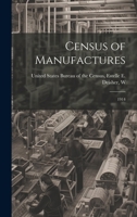 Census of Manufactures: 1914 1022008951 Book Cover