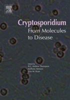 Cryptosporidium: From Molecules to Disease 0444513515 Book Cover