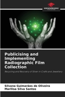 Publicising and Implementing Radiographic Film Collection 620731834X Book Cover