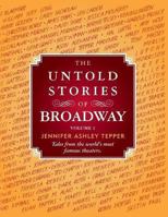 The Untold Stories of Broadway 0985471867 Book Cover