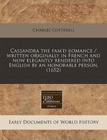 Cassandra the fam'd romance / written originally in French and now elegantly rendered into English by an honorable person. 1240850913 Book Cover