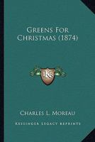 Greens for Christmas 110409195X Book Cover