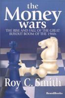 The Money Wars: The Rise & Fall of the Great Buyout Boom of the 1980s 052524929X Book Cover