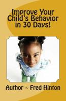 Improve Your Child's Behavior in 30 Day 1497353297 Book Cover
