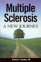Multiple Sclerosis: A New Journey 1891525123 Book Cover