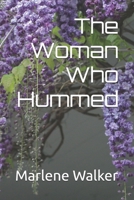 The Woman Who Hummed 0990310841 Book Cover