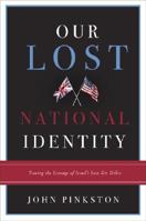 Our Lost National Identity: Tracing the Lineage of Israel's Lost Ten Tribes 1598869817 Book Cover