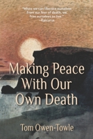 Making Peace with Our Own Death 0578875470 Book Cover