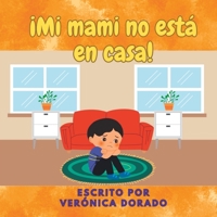 ¡Mi mami no está en casa! B0C2S7VKFP Book Cover