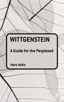 Wittgenstein: A Guide for the Perplexed (Guides for the Perplexed) 0826484964 Book Cover