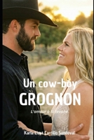 Un cow-boy grognon: L'amour à la texane (Publicaciones Frances Karla Carrillo) (French Edition) B0H3P6L1QN Book Cover