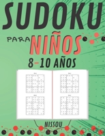 Sudoku para niños 8-10 Años: 200 Sudoku Niños de con Soluciones 9x9 para niños o niñas (21.59 x 27.94 ) Entrena la Memoria y la Lógica B08F6TXQ2Z Book Cover