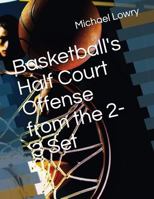 Basketball's Half Court Offense from the 2-3 Set 171781090X Book Cover