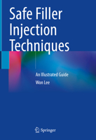 Safe Filler Injection Techniques: An Illustrated Guide null Book Cover