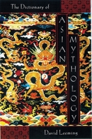 A Dictionary of Asian Mythology 0195120523 Book Cover