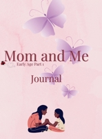 Mom and Me Early Age Part 1 B0D9Y8JM5W Book Cover