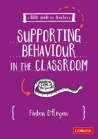 A Little Guide for Teachers: Supporting Behaviour in the Classroom 1529718554 Book Cover