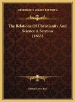 The Relations Of Christianity And Science A Sermon 1120339642 Book Cover