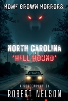 Home Grown Horrors: North Carolina *Hell Hound* B0DVTCYCK8 Book Cover