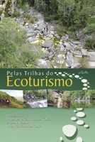 Pelas Trilhas do Ecoturismo (Portuguese Edition) 8576561395 Book Cover