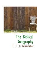 The Biblical Geography 1021418544 Book Cover