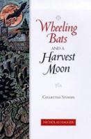 Wheeling Bats and a Harvest Moon 1862045348 Book Cover