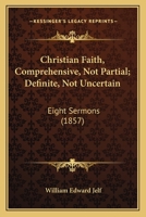 Christian Faith, Comprehensive, Not Partial 0469648872 Book Cover