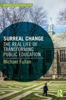 Surreal Change: The Real Life of Transforming Public Education 1138926841 Book Cover