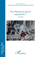 Voir/Montrer la guerre aujourd'hui, 1: Vision(s) (Eidos) (French Edition) 2343185905 Book Cover