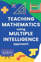 Teaching Mathematics using Multiple intelligence approach B09TZ9LS44 Book Cover