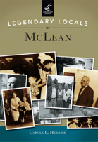 Legendary Locals of McLean 1467101907 Book Cover