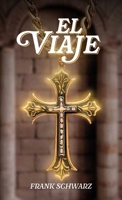 El Viaje: Libro 2 (Spanish Edition) B0FB42Z6NQ Book Cover