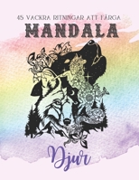 Mandala Djur: 45 vackra ritningar att färga - Fantastisk och sofistikerad djurmandala för vuxna - Hitta zenitude och balans, anti-st B08N37KC94 Book Cover