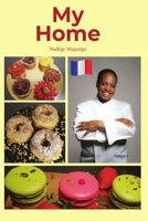 MY HOME: CHEF AS WELL AS PASTRY CHEF B08TRRRJ1C Book Cover