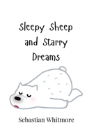 Sleepy Sheep and Starry Dreams 9916905304 Book Cover
