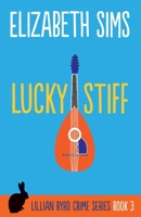 Lucky Stiff 0692351736 Book Cover