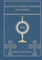 Novena a Nossa Senhora das Dores (Portuguese Edition) B0DSCDW3P2 Book Cover
