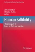 Human Fallibility: The Ambiguity of Errors for Work and Learning 9048139406 Book Cover