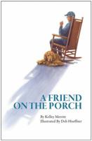 A Friend on the Porch 0578192942 Book Cover